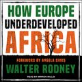 Cover Art for 9781977379559, How Europe Underdeveloped Africa by Walter Rodney