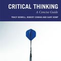 Cover Art for 9781351243711, Critical Thinking by Tracy Bowell, Robert Cowan, Gary Kemp