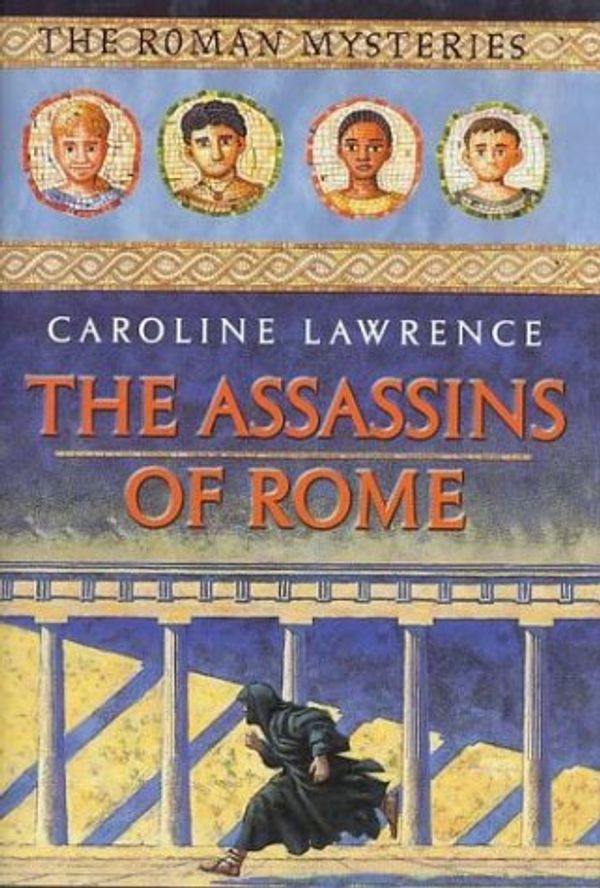 Cover Art for 9780761319405, The Assassins of Rome: The Roman Mysteries, Book V by Caroline Lawrence