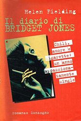 Cover Art for 9788846200839, Il diario di Bridget Jones. Chili, amore e sigarette: un anno appassionatamente single by Helen Fielding