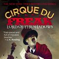 Cover Art for 9780316016612, Cirque Du Freak #11: Lord of the Shadows by Darren Shan