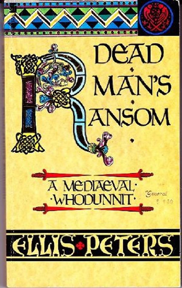Cover Art for 9780708825983, Dead Man's Ransom by Ellis Peters