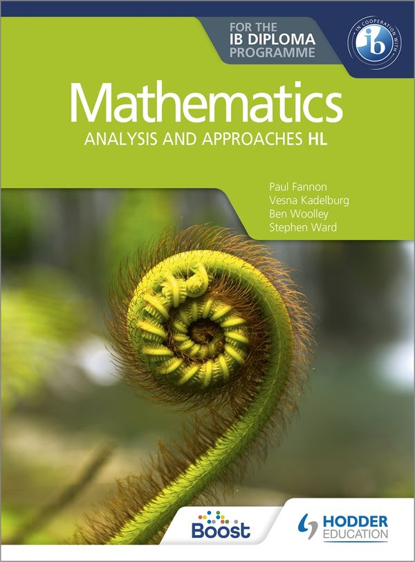 Cover Art for 9781510462366, Mathematics for the IB Diploma: Analysis and approaches HL by Paul Fannon, Vesna Kadelburg, Ben Woolley, Stephen Ward