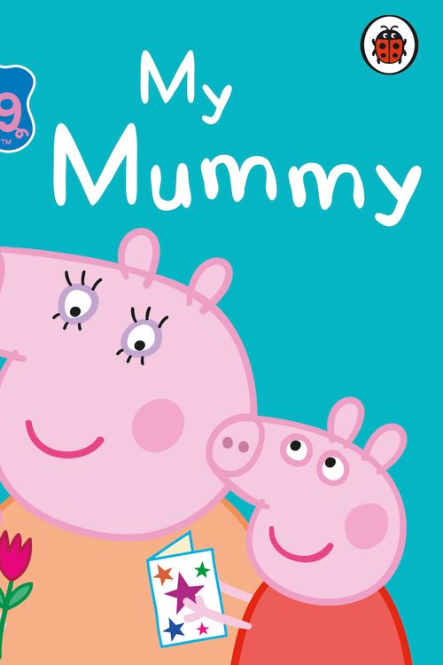 Cover Art for 9781409312154, Peppa Pig: My Mummy by Peppa Pig