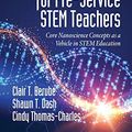 Cover Art for 9781641135528, Nanoscience Research Modules for Pre-Service STEM Teachers by Clair T. Berube, Shawn T. Dash, Cindy Thomas-Charles