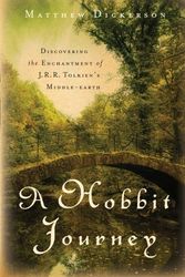 Cover Art for 9781587433009, A Hobbit Journey by Matthew Dickerson