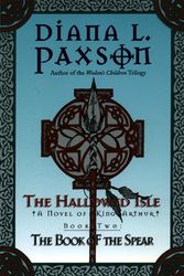 Cover Art for 9780380805464, The Book of the Spear: 2 (Hallowed Isle) by Diana L. Paxson