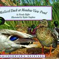 Cover Art for 9781568999586, Mallard Duck at Meadow View Pond by Wendy Pfeffer, Taylor Oughton