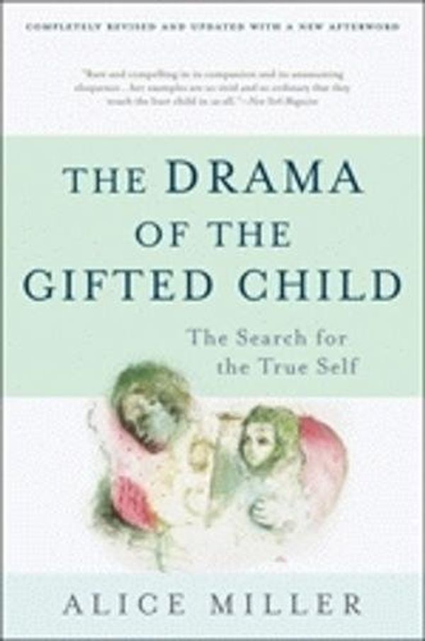 Cover Art for B013F4WVWW, The Drama of the Gifted Child: The Search for the True Self Hardcover July 22, 2008 by 