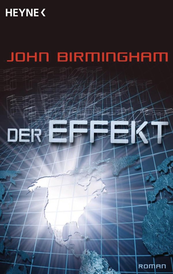 Cover Art for 9783641037604, Der Effekt by John Birmingham