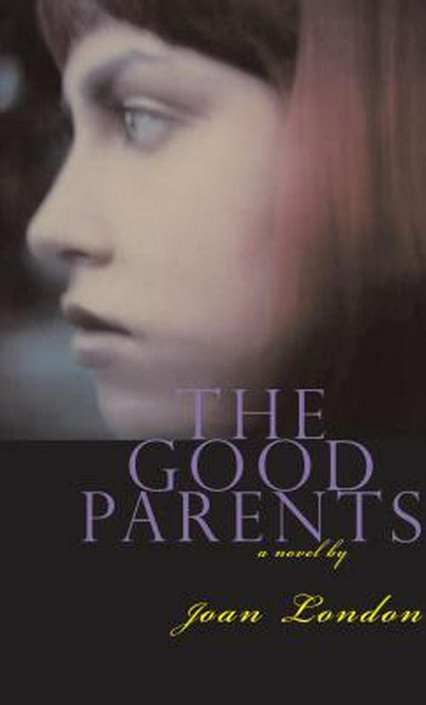 Cover Art for 9780802170576, The Good Parents by Joan London