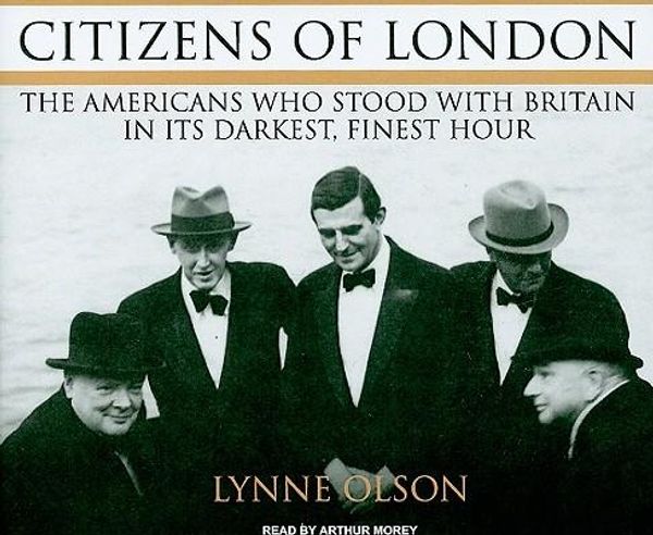 Cover Art for 9781400115952, Citizens of London by Lynne Olson