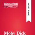 Cover Art for 9782806279996, Moby Dick de Herman Melville (Guía de lectura) by ResumenExpress,