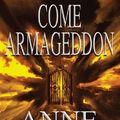 Cover Art for 9780755383146, Come Armageddon: An epic fantasy of the battle between good and evil (Tathea, Book 2) by Anne Perry