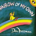 Cover Art for 9780812427165, Rainbow of My Own by Don Freeman