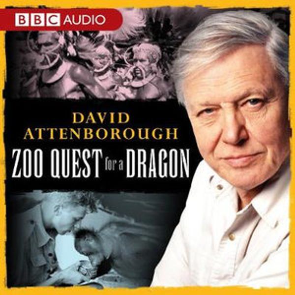 Cover Art for 9781405628907, David Attenborough: Zoo Quest For A Dragon by David Attenborough