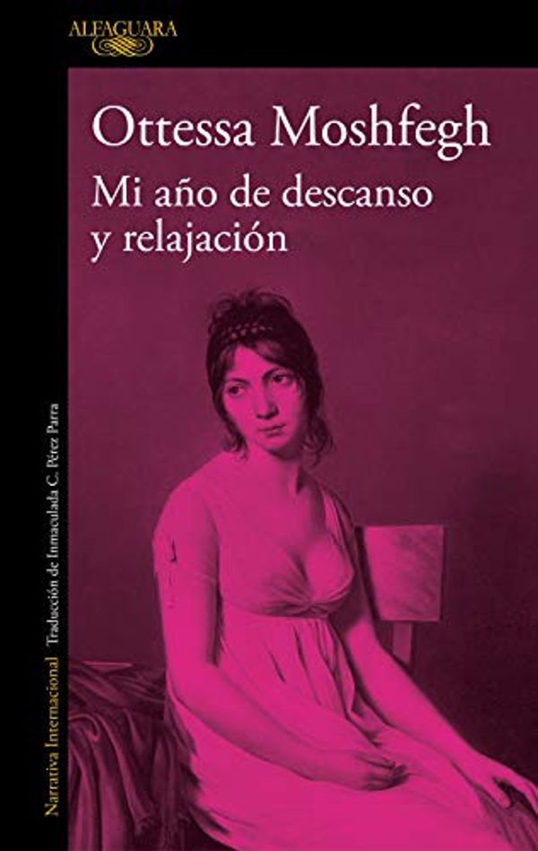 Cover Art for B07K2MPZBW, Mi año de descanso y relajación (Spanish Edition) by Ottessa Moshfegh