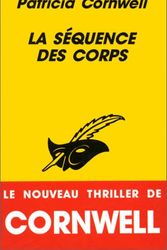 Cover Art for 9782702478271, La Sequence Des Corps by Patricia Cornwell