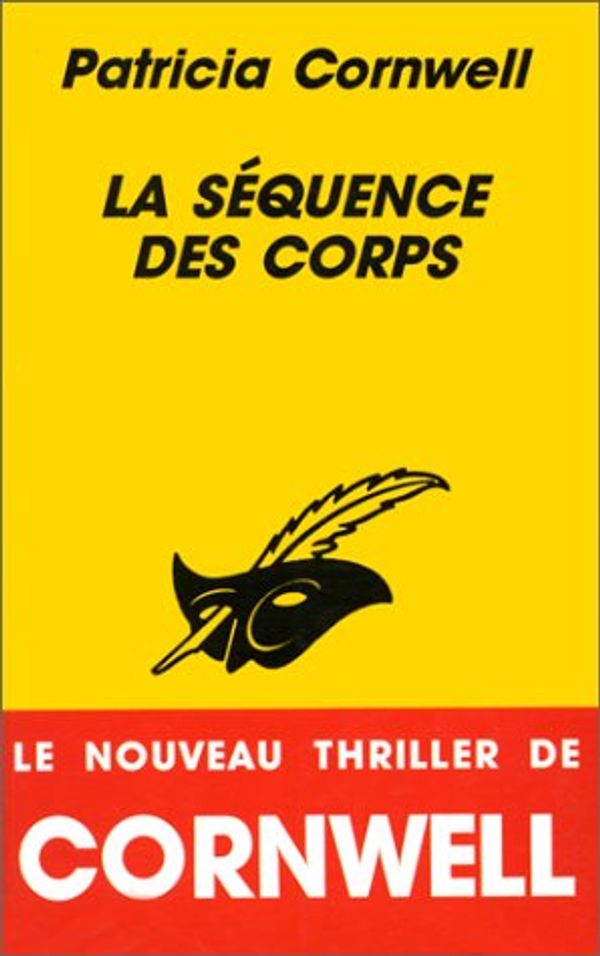 Cover Art for 9782702478271, La Sequence Des Corps by Patricia Cornwell