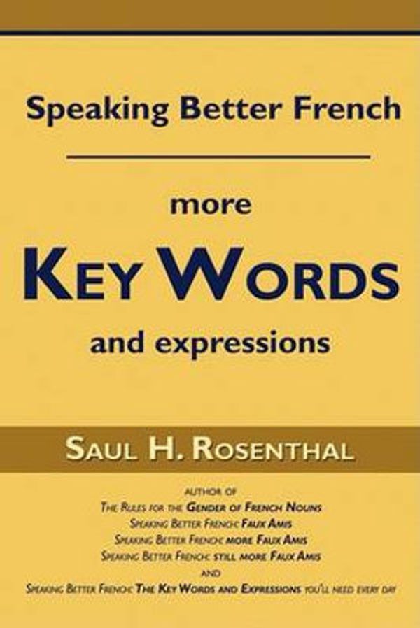 Cover Art for 9781604941807, Speaking Better French by Saul H. Rosenthal