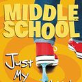 Cover Art for B00US1SVNY, Middle School: Just My Rotten Luck by James Patterson, Chris Tebbetts