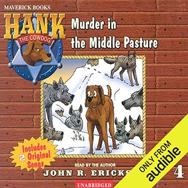 Cover Art for B00NPB8V8O, Murder in the Middle Pasture by John R. Erickson