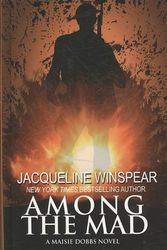 Cover Art for 9781410415547, Among the Mad by Jacqueline Winspear