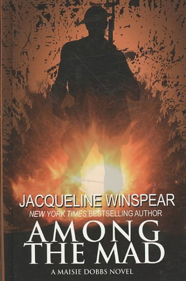 Cover Art for 9781410415547, Among the Mad by Jacqueline Winspear