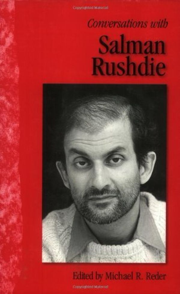 Cover Art for B01K3O8QG2, Conversations with Salman Rushdie (Literary Conversations) by Salman Rushdie (2000-07-01) by Salman Rushdie;Michael Reder;Michael R. Reder