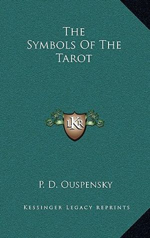 Cover Art for 9781168694447, The Symbols of the Tarot by P. D. Ouspensky