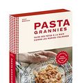 Cover Art for 9782412070697, Pasta Grannies - Faire ses pâtes à la main comme les mamies italiennes by Vicky Bennison