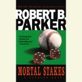Cover Art for 9780307705082, Mortal Stakes by Robert B. Parker