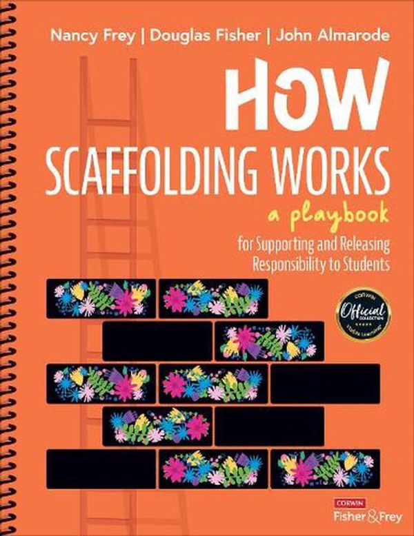 Cover Art for 9781071904152, How Scaffolding Works: A Playbook for Supporting and Releasing Responsibility to Students by Frey,Nancy