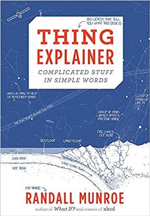 Cover Art for B07JCC3HGN, [By Randall Munroe ] Thing Explainer: Complicated Stuff in Simple Words (Hardcover)【2018】by Randall Munroe (Author) (Hardcover) by 
