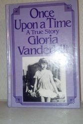 Cover Art for 9780896216532, Once upon a Time : A True Story by Gloria Vanderbilt