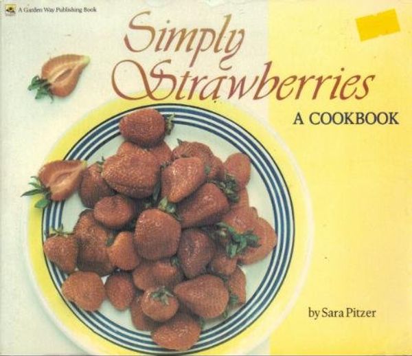 Cover Art for 9780882663821, Simply Strawberries by Sara Pitzer