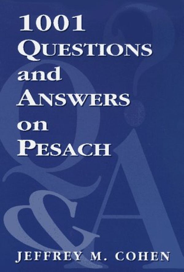 Cover Art for 9781568215235, 1001 Questions and Answers on Pesach by Jeffrey M. Cohen