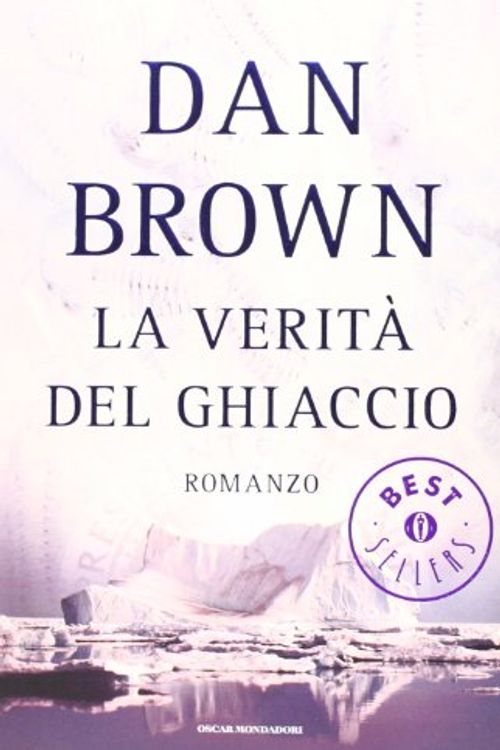 Cover Art for 9788804563853, La verità del ghiaccio by Dan Brown