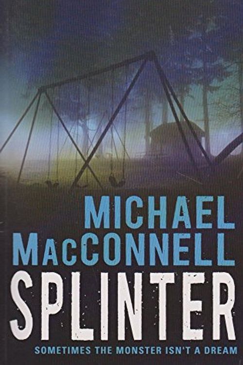 Cover Art for 9780733621987, Splinter by Michael MacConnell