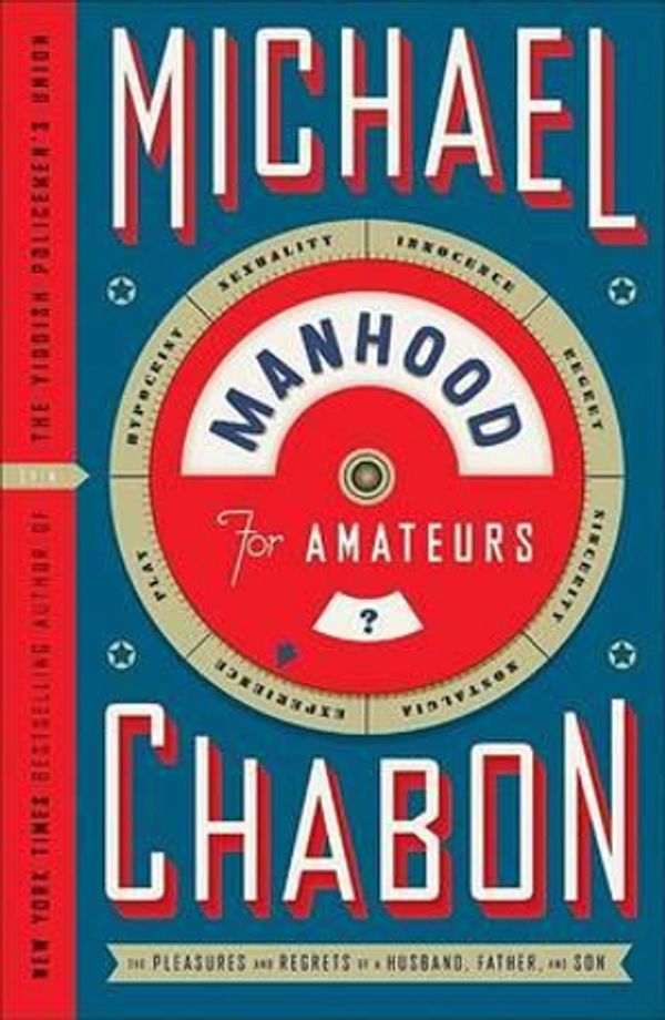 Cover Art for 9780061490187, Manhood for Amateurs by Michael Chabon