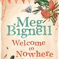 Cover Art for B08L8J3Y23, Welcome To Nowhere River by Meg Bignell