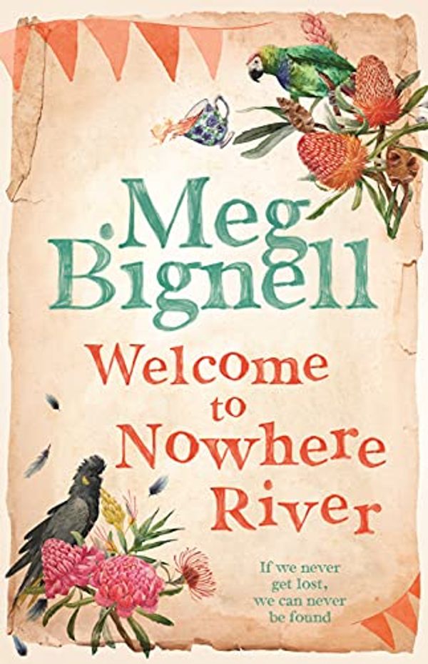 Cover Art for B08L8J3Y23, Welcome To Nowhere River by Meg Bignell
