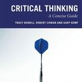 Cover Art for 9780815371427, Critical Thinking by Tracy Bowell, Robert Cowan, Gary Kemp