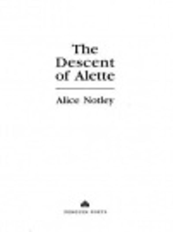 Cover Art for 9781436263566, The Descent of Alette by Alice Notley