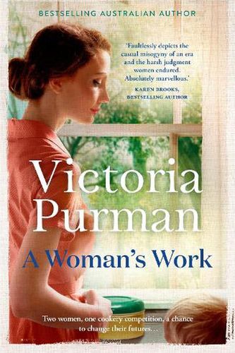 Cover Art for 9781867207788, A Woman's Work by 
                                            
                            Victoria Purman                        
                                    