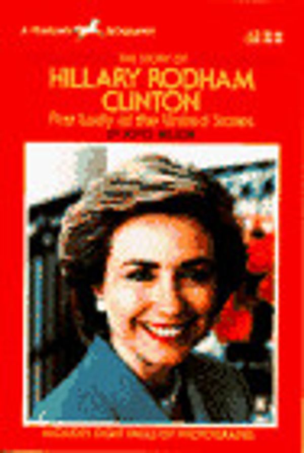 Cover Art for 9780440409663, The Story of Hillary Rodham Clinton by Joyce Milton