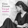 Cover Art for 9781941999738, Un Mal Nombre (Dos Amigas) by Elena Ferrante