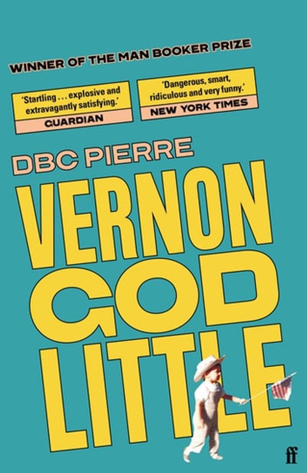 Cover Art for 9780571246083, Vernon God Little by DBC Pierre