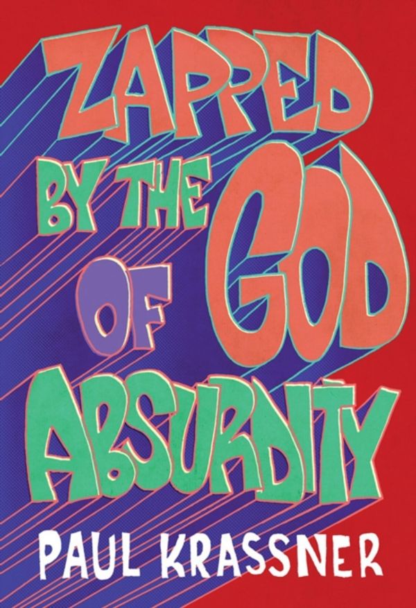 Cover Art for 9781683961840, Zapped by the God of Absurdity by Paul Krassner
