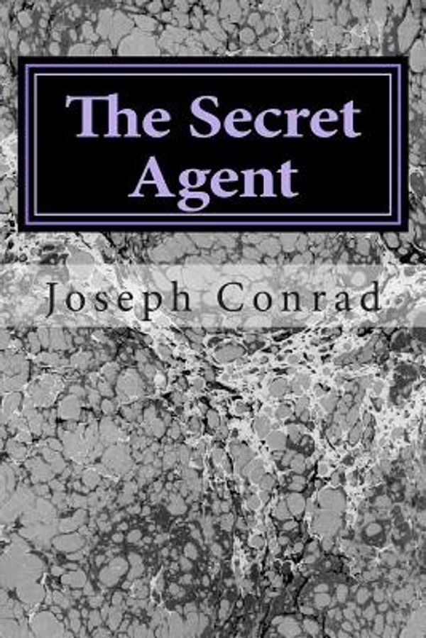 Cover Art for 9781502853080, The Secret Agent: (Joseph Conrad Classics Collection) by Joseph Conrad